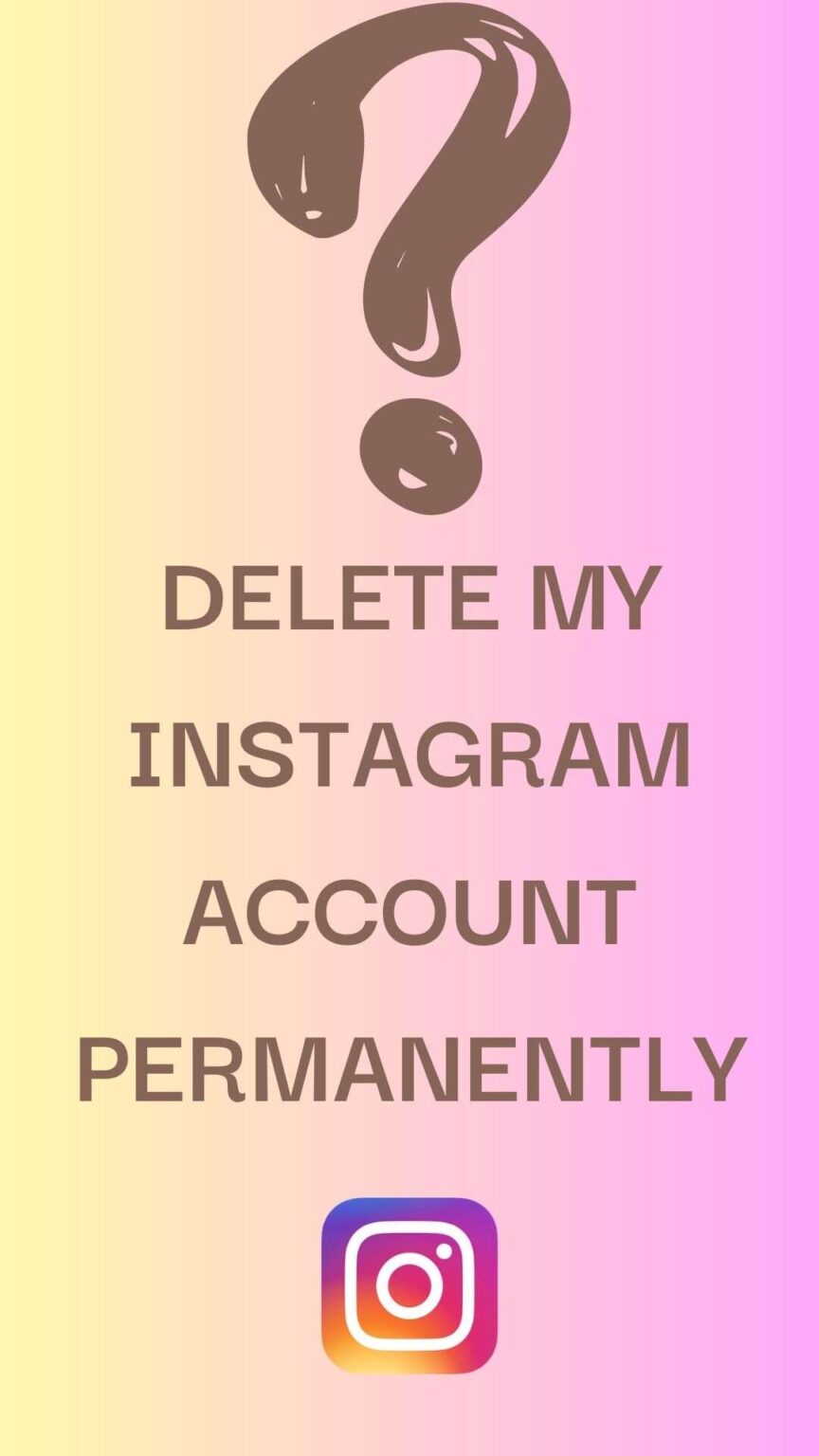 Hiw Delete My Instagram Account Permanently